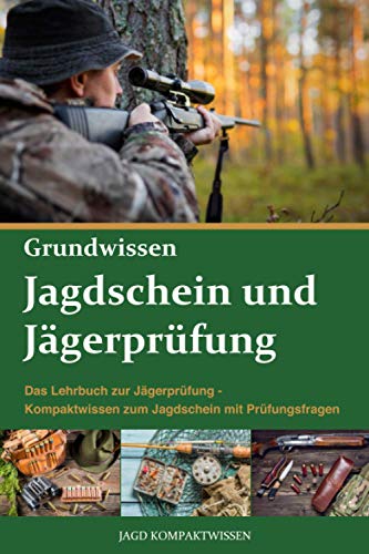 Immagine dell'editore per Jagdschein und Jgerprfung Grundwissen: Das Lehrbuch zur Jgerprfung - Kompaktwissen zum Jagdschein mit Prfungsfragen venduto da medimops