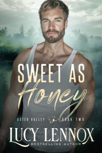 Stock image for Sweet As Honey : An Aster Valley Novel for sale by Better World Books