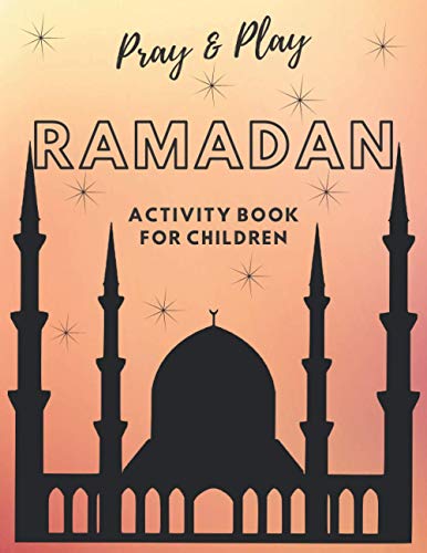 9798731922432: Pray and Play Ramadan Activity Book for kids