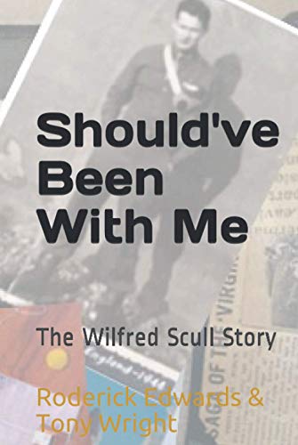 Beispielbild fr Should've Been With Me: The Wilfred Scull Story (Wilfred Scull Series, Band 1) zum Verkauf von Buchpark