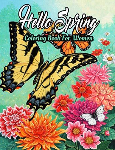 9798732228304: Spring Coloring Book For Women: Featuring Adorable Spring Gardening Blooming Flowers Scenes, Cute Floral Animals , Spring Nature Scenes Adults Coloring Books (coloring book for adults women)