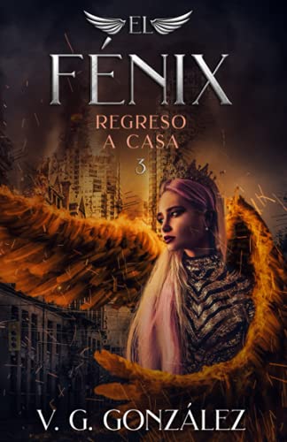 Stock image for El Fnix: Regreso a casa (La Saga de El Fnix) (Spanish Edition) for sale by ShowMe D Books