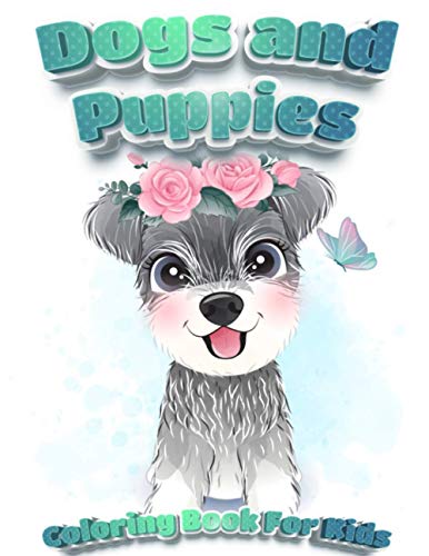 Stock image for Dogs And Puppies Coloring Book For Kids for sale by GreatBookPrices