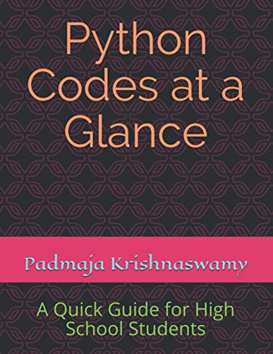 Stock image for Python Codes at a Glance A Quick Guide for High School Students for sale by PBShop.store US