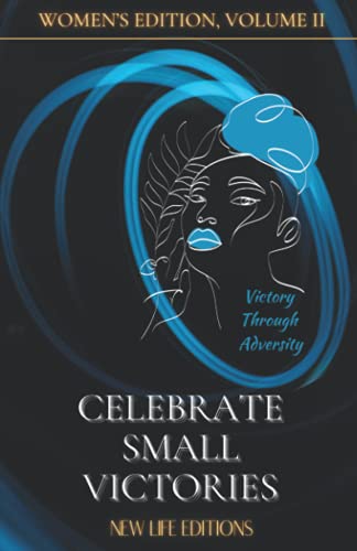 Stock image for Celebrate Small Victories, Womens Edition, Volume II: Victory Through Adversity for sale by Big River Books