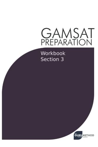 9798732715293: GAMSAT Preparation Workbook Section 3: GAMSAT Style Questions and Step-By-Step Solutions: 9 (Gamsat Preparation - The Guru Method)