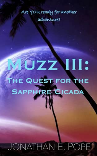 Beispielbild fr Muzz III: The Quest for the Sapphire Cicada zum Verkauf von HPB-Emerald