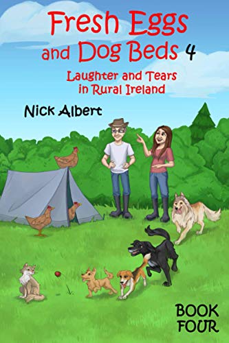 Stock image for Fresh Eggs and Dog Beds 4: Laughter and Tears in Rural Ireland for sale by Reuseabook