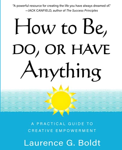 Beispielbild fr How To Be, Do, Or Have Anything zum Verkauf von GreatBookPrices