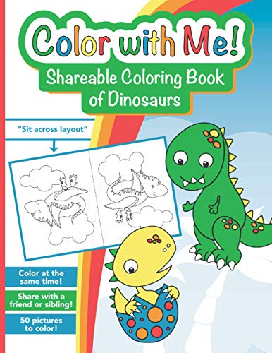 Stock image for Color with Me! Shareable Coloring Book of Dinosaurs: For kids ages 3-8 for sale by Ria Christie Collections