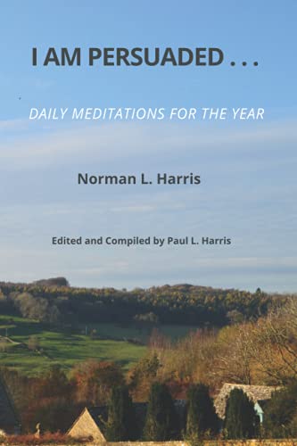 Beispielbild fr I Am Persuaded. . .: Daily Meditations for the Year zum Verkauf von AwesomeBooks