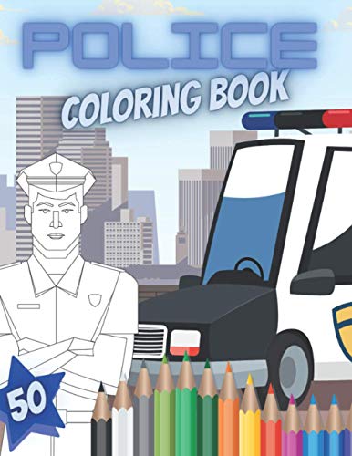 Stock image for Police Coloring Book: Great Educational And Creative Pictures Full Of Police Cars Officers And Vehicles for sale by GreatBookPrices