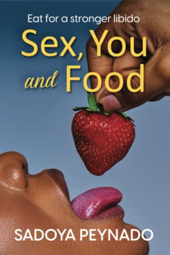 Imagen de archivo de Sex you and food a la venta por Red's Corner LLC