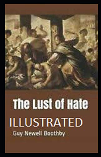 Stock image for The Lust of Hate Illustrated for sale by PBShop.store US