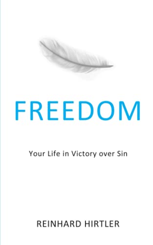 Stock image for Freedom: Your Life in Victory over Sin for sale by Ria Christie Collections