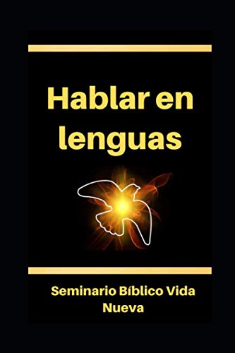 Stock image for Hablar en lenguas: El hablar en otras lenguas segn el Espritu Santo. Glosolalia. for sale by GreatBookPrices