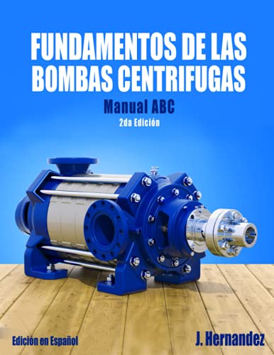 9798734876671: FUNDAMENTOS DE LAS BOMBAS CENTRIFUGAS: BOMBAS CENTRIFUGAS MANUAL ABC