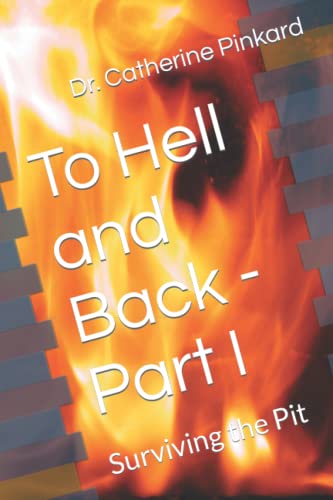 9798735183945: To Hell and Back - Part I: Surviving the Pit