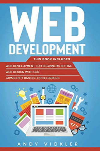 Stock image for Web development: This book includes : Web development for Beginners in HTML + Web design with CSS + Javascript basics for Beginners for sale by HPB-Red