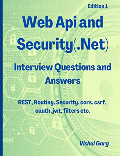 9798735696568: Web Api and Security: Interview Questions and Answers