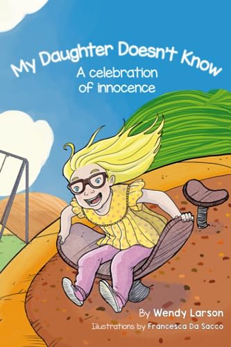 Stock image for My Daughter Doesn't Know: A Celebration of Innocence for sale by Ria Christie Collections