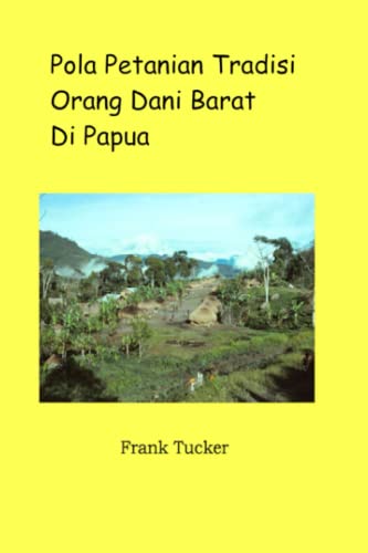 Beispielbild fr Pola Pertanian Tradisi Orang Dani Barat di Papua zum Verkauf von Ria Christie Collections