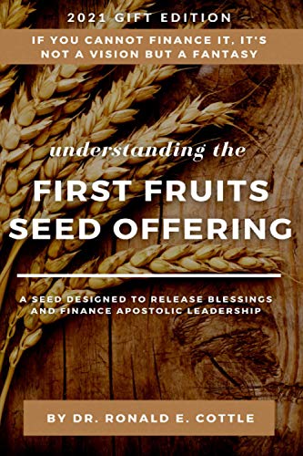 Stock image for The First Fruits Seed Offering: A Seed Designed to Release Blessing for sale by California Books