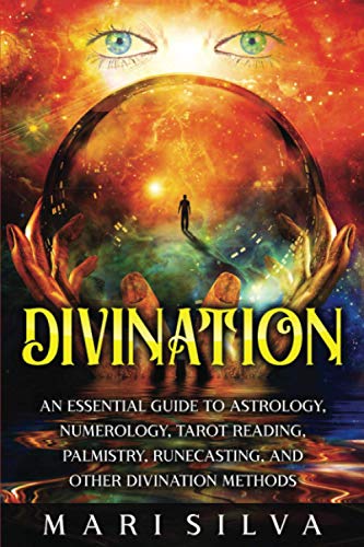 Beispielbild fr Divination: An Essential Guide to Astrology, Numerology, Tarot Reading, Palmistry, Runecasting, and Other Divination Methods (Psychic Abilities) zum Verkauf von Goodwill Southern California
