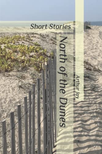 9798736002344: North of the Dunes: Short Stories