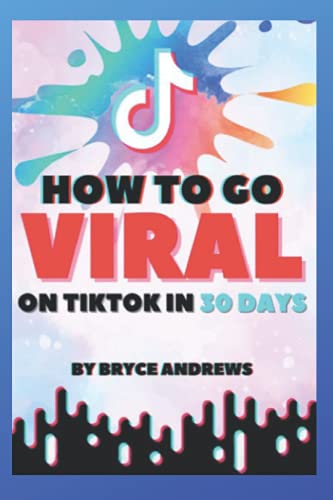 Stock image for How To Go Viral On Tiktok In 30 Days for sale by GreatBookPrices