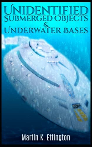 9798736192595: Unidentified Submerged Objects and Underwater Bases: 3 (The Aliens and UFO Secrets Series)