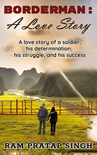 Immagine dell'editore per BORDERMAN: A Love Story: A love story of a soldier venduto da California Books