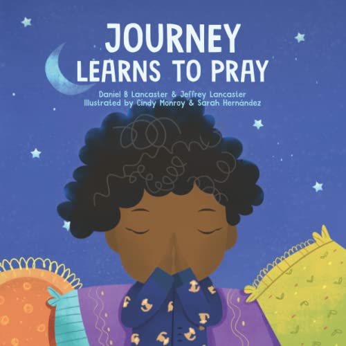 Stock image for Journey Learns to Pray: A Children's Book About Jesus and Prayer (Powerful Kids in the War Room) for sale by Ria Christie Collections