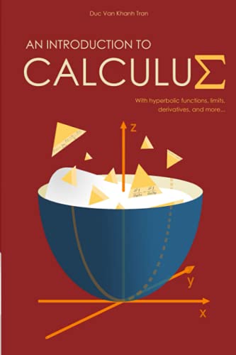 Stock image for An Introduction to Calculus: With Hyperbolic Functions, Limits, Derivatives, and More for sale by HPB-Diamond