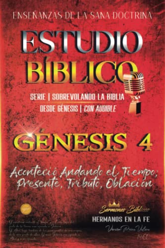 Imagen de archivo de Estudio Bblico Gnesis 4 Aconteci Andando el Tiempo Presente, Tributo, Oblacin a la venta por PBShop.store US