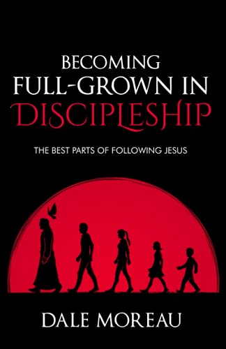 Beispielbild fr Becoming Full-Grown In Discipleship: The Best Parts Of Following Jesus zum Verkauf von Big River Books