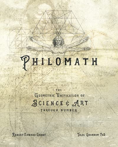 Beispielbild fr PHILOMATH: The Geometric Unification of Science & Art Through Number zum Verkauf von MostlyAcademic