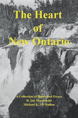 9798737052362: The Heart of New Ontario
