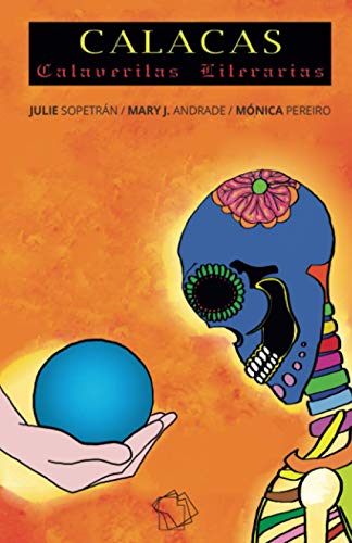 9798737285807: CALACAS / Calaveritas Literarias: Calaveras literarias para nios y adultos: 1 (CALACAS: Calaveritas literarias y poemas sobre la muerte en Mxico)