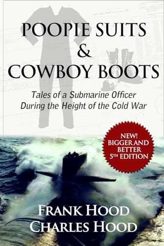 Beispielbild fr Poopie Suits & Cowboy Boots: Tales of a Submarine Officer During the Height of the Cold War zum Verkauf von HPB Inc.