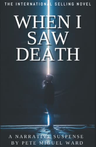 Beispielbild fr WHEN I SAW DEATH: I learned the problems of the world to save the people zum Verkauf von California Books