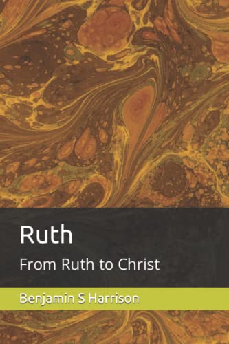 9798737736668: Ruth: From Ruth to Christ