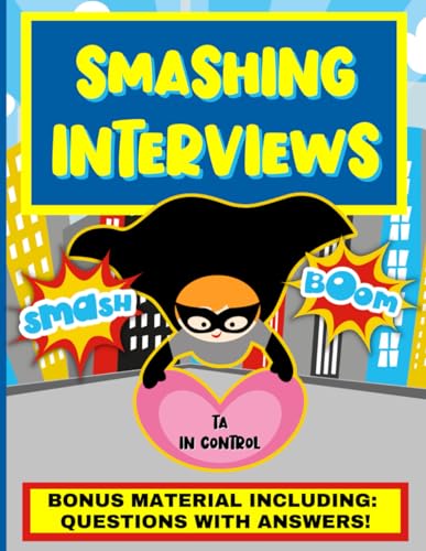 9798737781507: Smashing Interviews: A Teaching Assistant Handbook For TAs Who Want To Be Interview Confident!