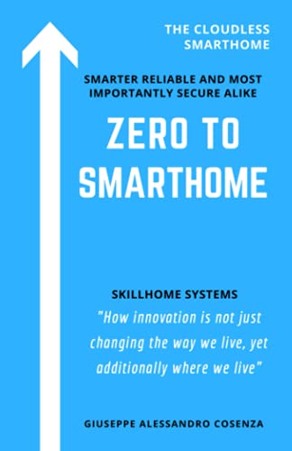 Stock image for ZERO to SMARTHOME: Cloudless IoT for sale by Ria Christie Collections