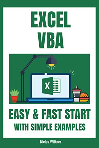 9798738001017: Excel VBA - Easy And Fast Start With Simple Examples: Intermediate's Guide to Learn VBA Programming Step by Step An Introduction to Excel Programming