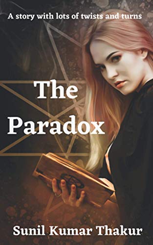 9798738024108: The Paradox: A story with lots of twists and turns