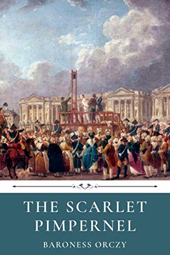 Beispielbild fr The Scarlet Pimpernel by Baroness Orczy zum Verkauf von Better World Books