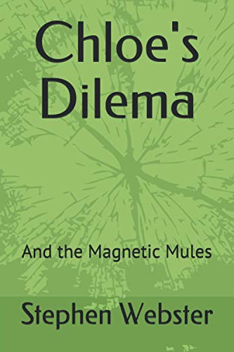 9798738539060: Chloe's Dilema: And the Magnetic Mules