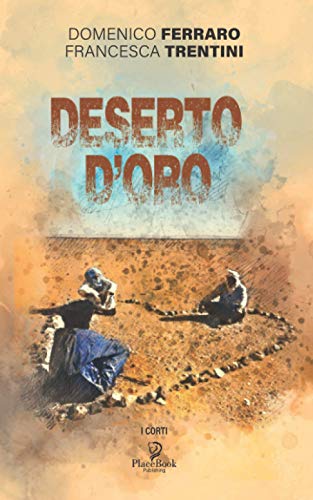 Stock image for DESERTO D'ORO: 18 (I Corti) for sale by Chiron Media