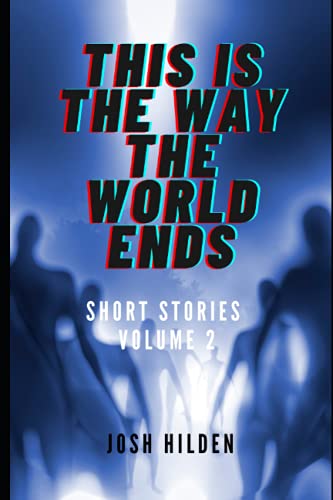Beispielbild fr This Is The Way The World Ends: Short Stories Volume 2 zum Verkauf von GreatBookPrices